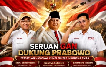 Seruan GAN Dukung Prabowo: Persatuan Nasional Adalah Fondasi Utama Menuju Indonesia Emas